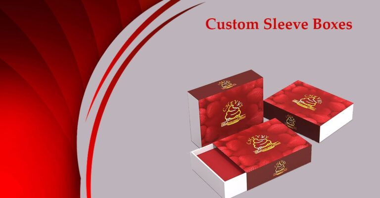 Read Everything That You Need to Know About Custom Sleeve Boxes