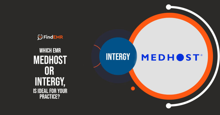 Which EMR, Medhost or Intergy, is ideal for your practice? 