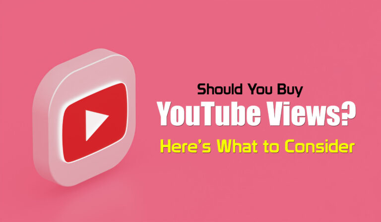 Should You Buy YouTube Views? Here’s What to Consider